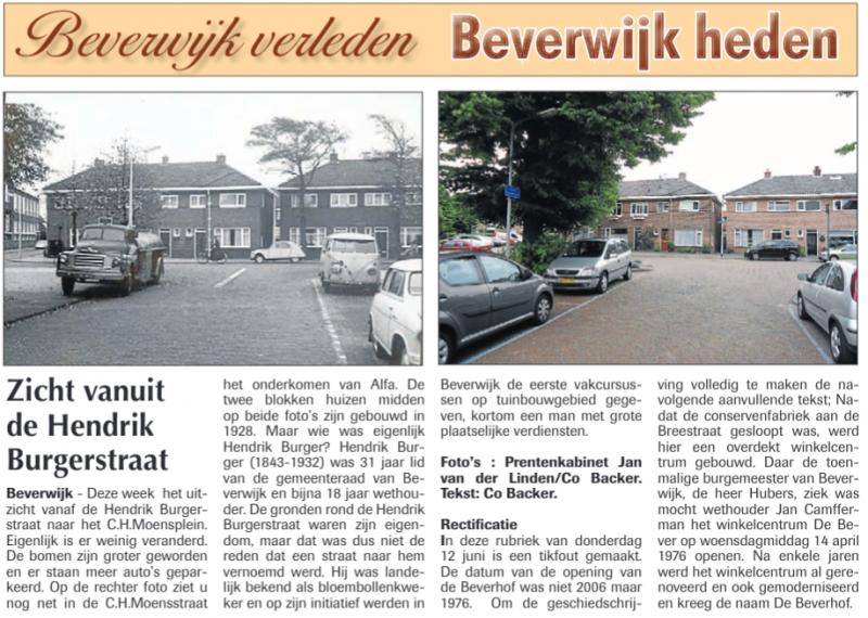 Zicht vanuit de Hendrik Burgerstraat
Uit de Beverwijker 19 juni 2014
