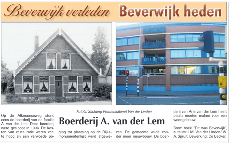 Boerderij van A.van der Lem Alkmaarseweg
Uit de Beverwijker van 5 juli 2012
